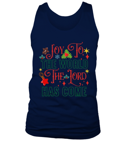 Joy To The World The Lord Has Come Tank Top Unisex