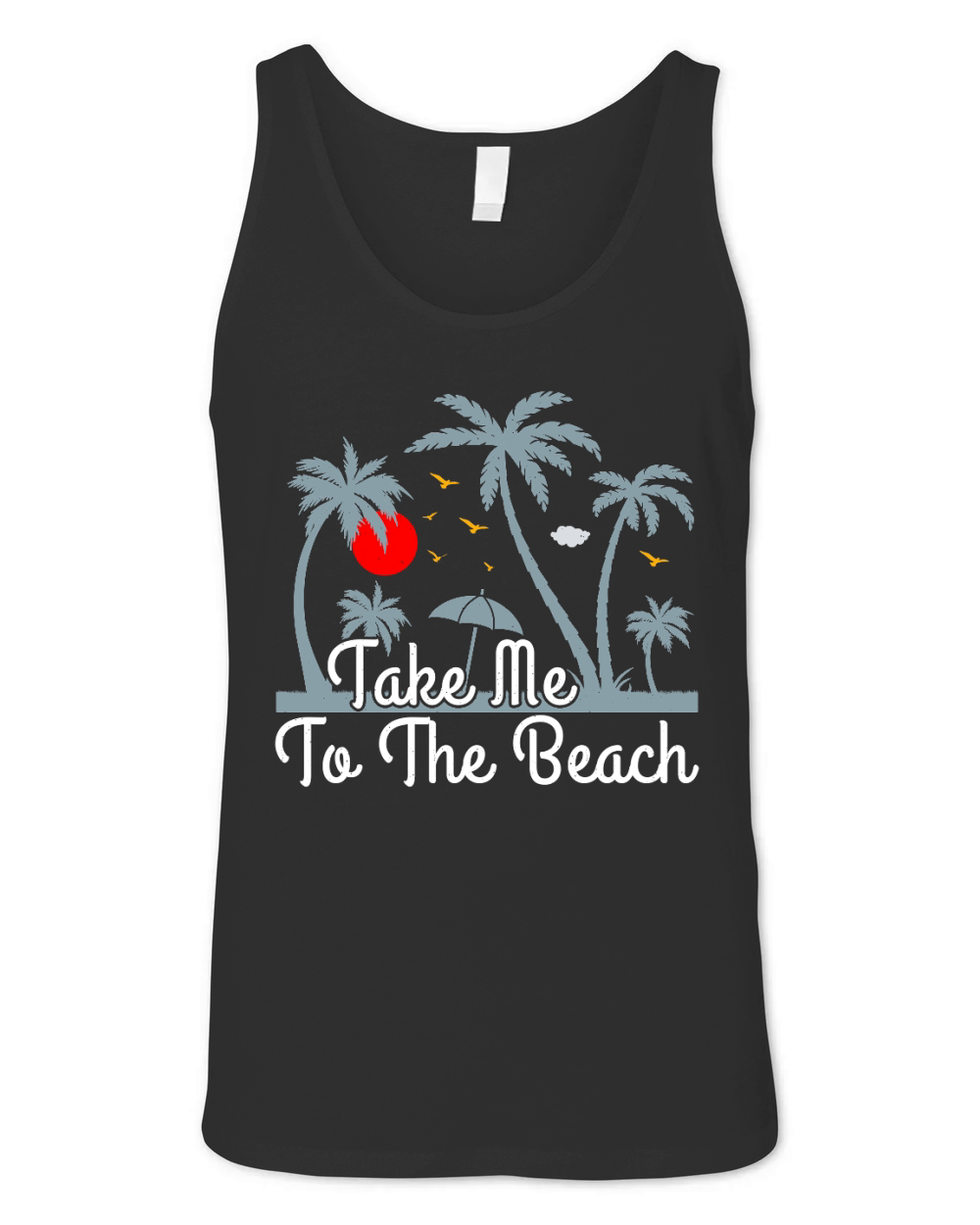Beach Summer Take me to the Beach Unisex Jersey Tank