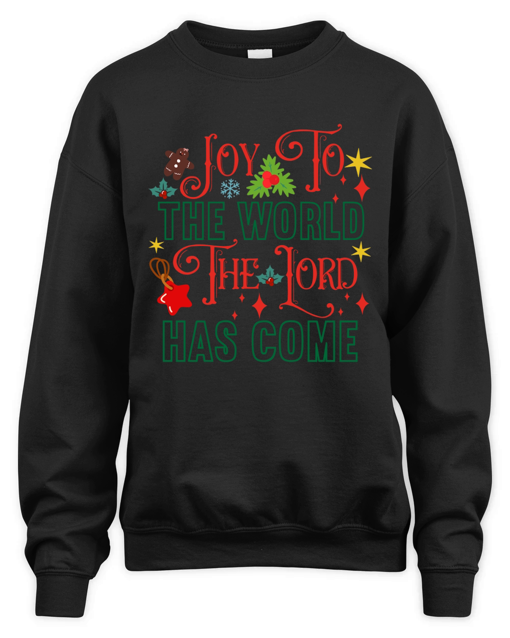 Joy To The World The Lord Has Come Unisex Premium Crewneck Sweatshirt
