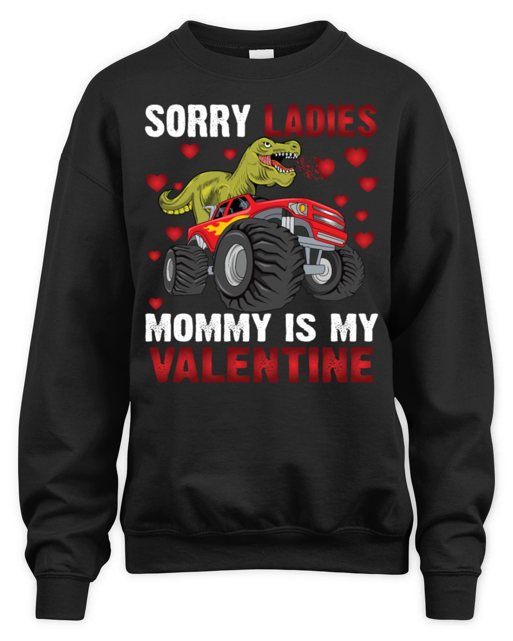 Kids Sorry Ladies Mommy Is My Valentine Toddler Unisex Premium Crewneck Sweatshirt
