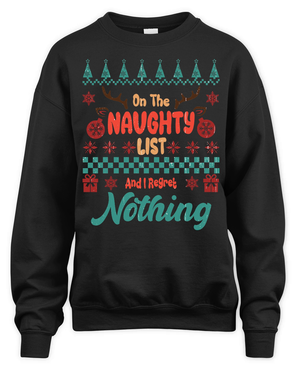 On The Naughty List And I Regret Nothing Ugly Christmas Unisex Premium Crewneck Sweatshirt