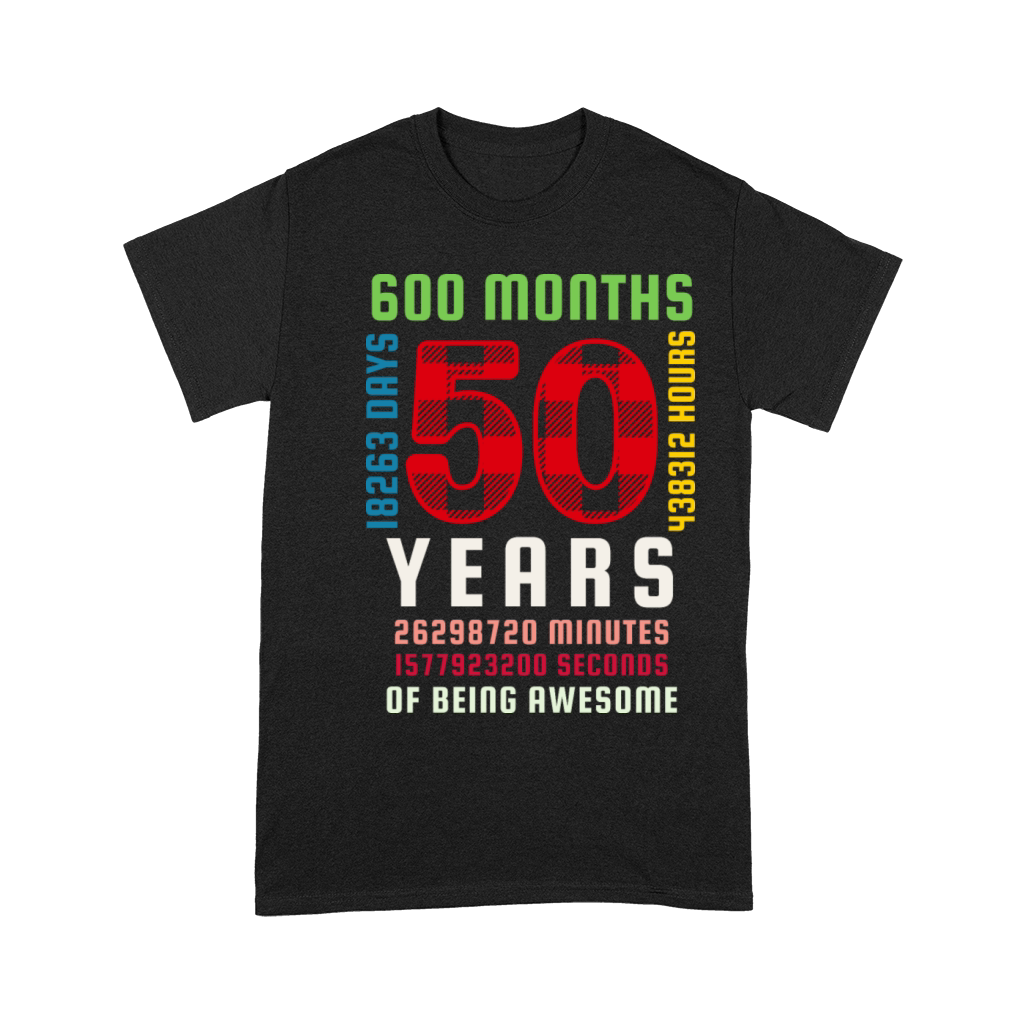 50th Birthday 50 Years Old Vintage 600 Months Unisex T-Shirt