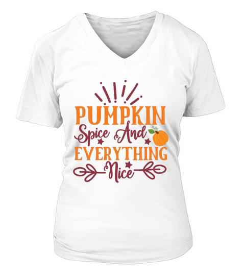 Pumpkin Spice And Everything Nice V-neck T-Shirt Woman