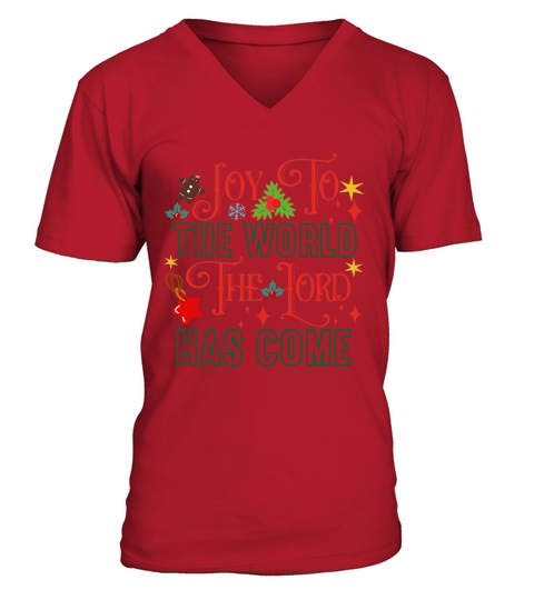 Joy To The World The Lord Has Come V-Neck T-shirt