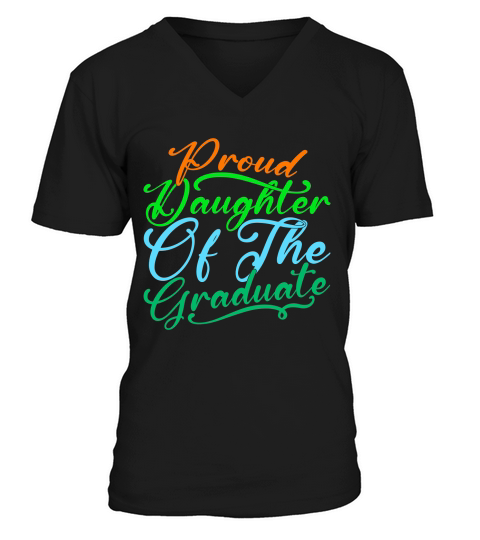 Proud Daughter Of The Graduate V-Neck T-shirt