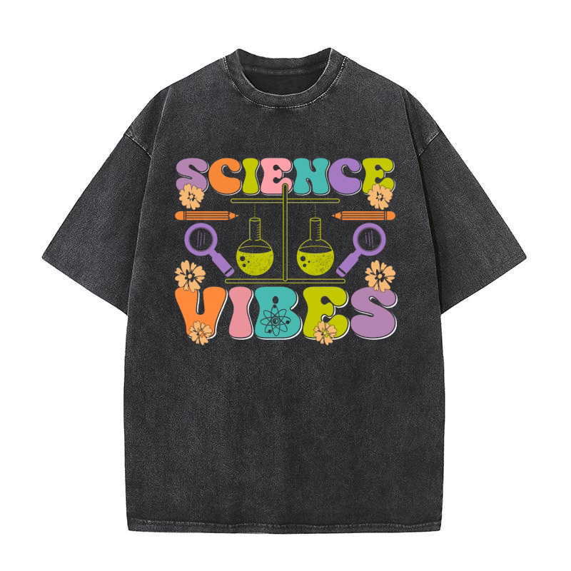 Science Vibes Funny Teacher Student Premium Typography Washed T-Shirt