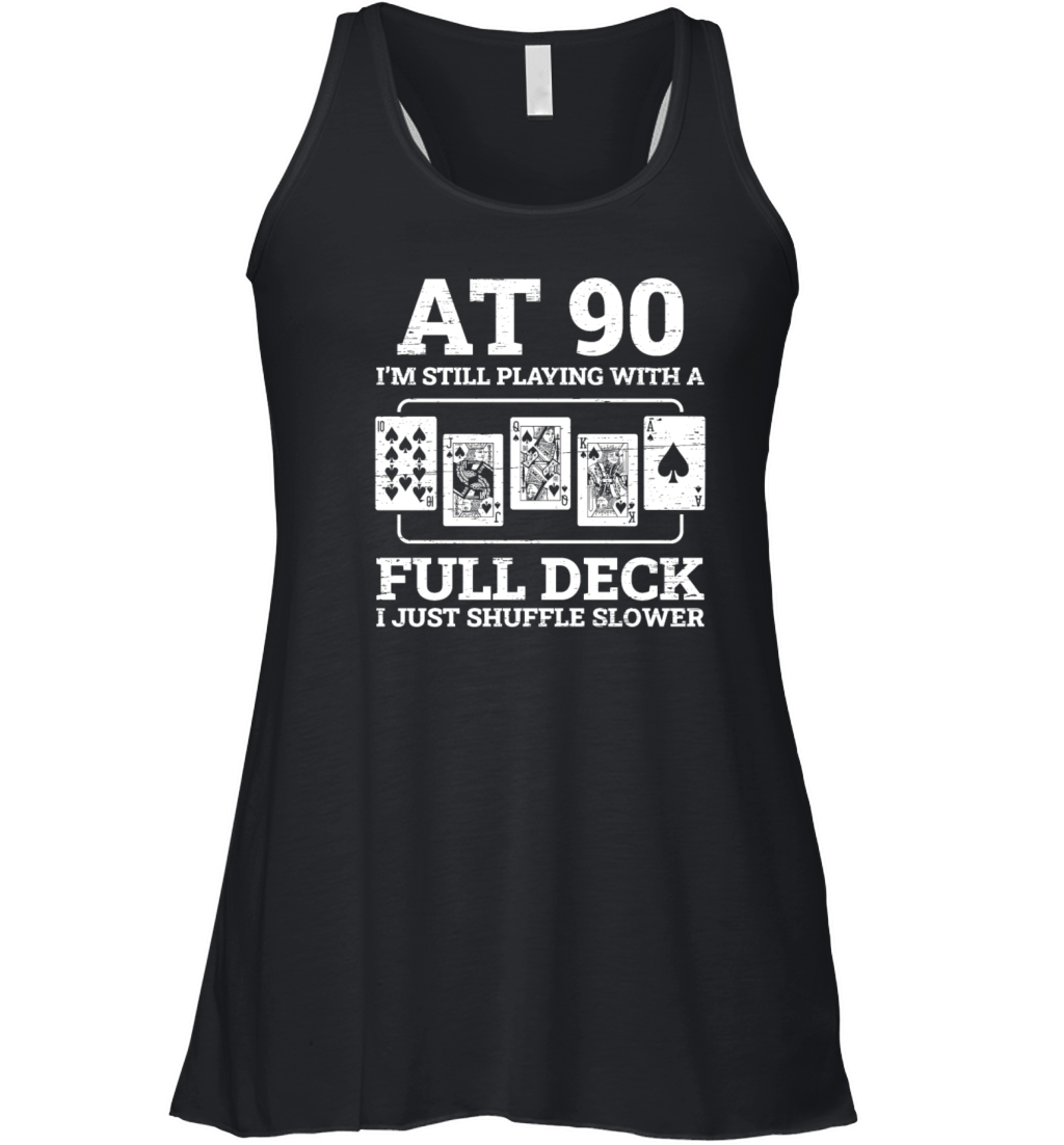 Funny 90th Birthday 90 Year Old Cards Party Women's Flowy Tank Top