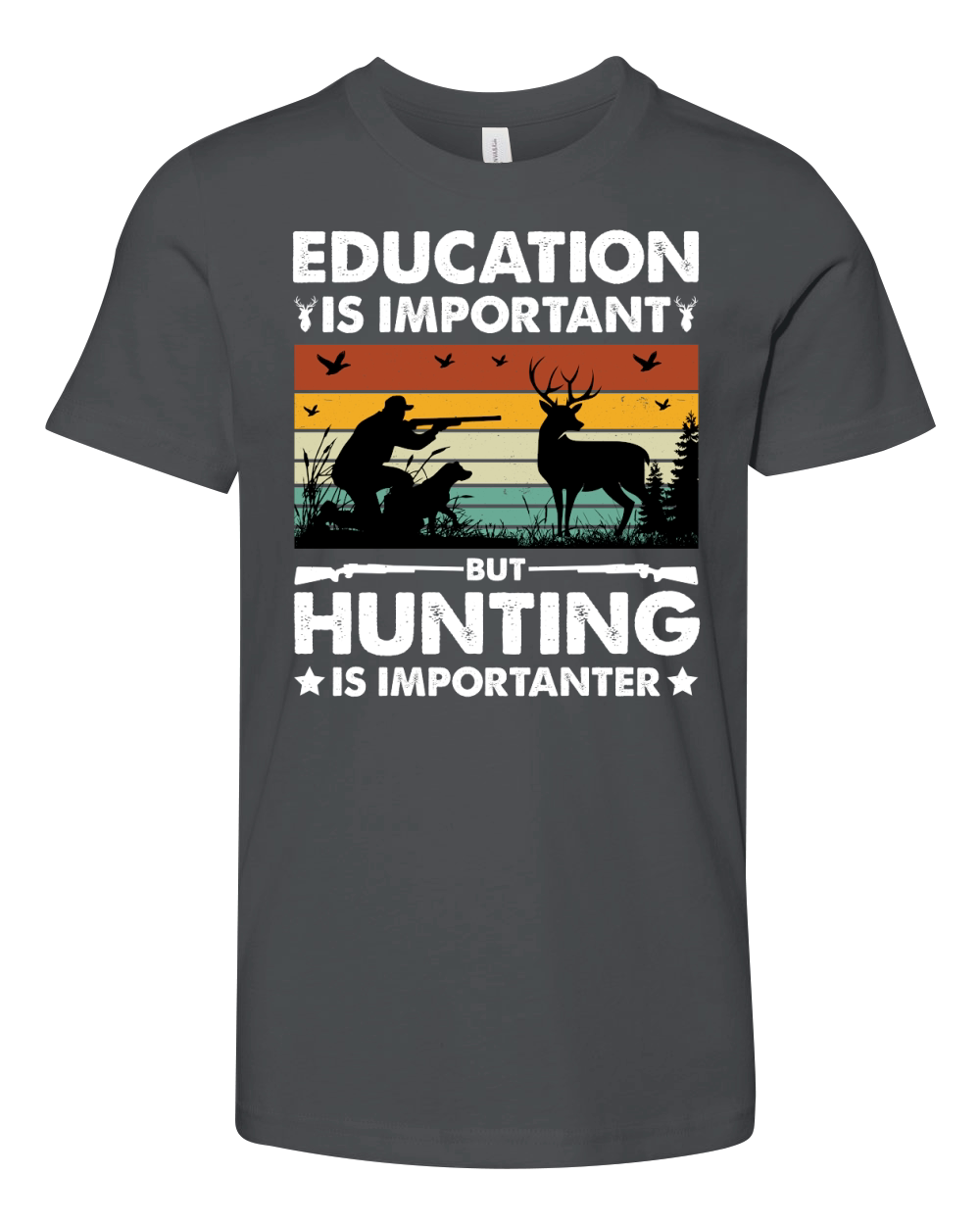 Education Is Important But Hunting Is Importanter Youth Unisex Jersey Tee
