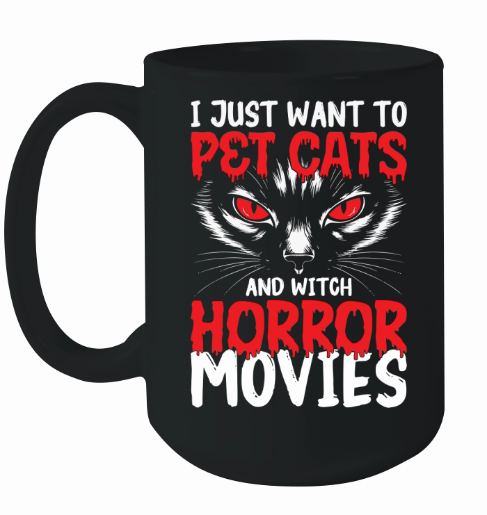 383. i just want to pet cats and witch horror movies Ceramic Mug