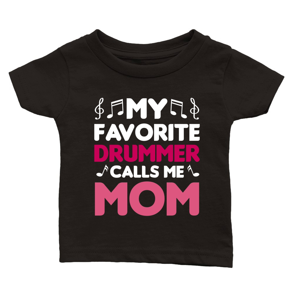 My favorite drummer calls me mom 3 Classic Baby Crewneck T-shirt