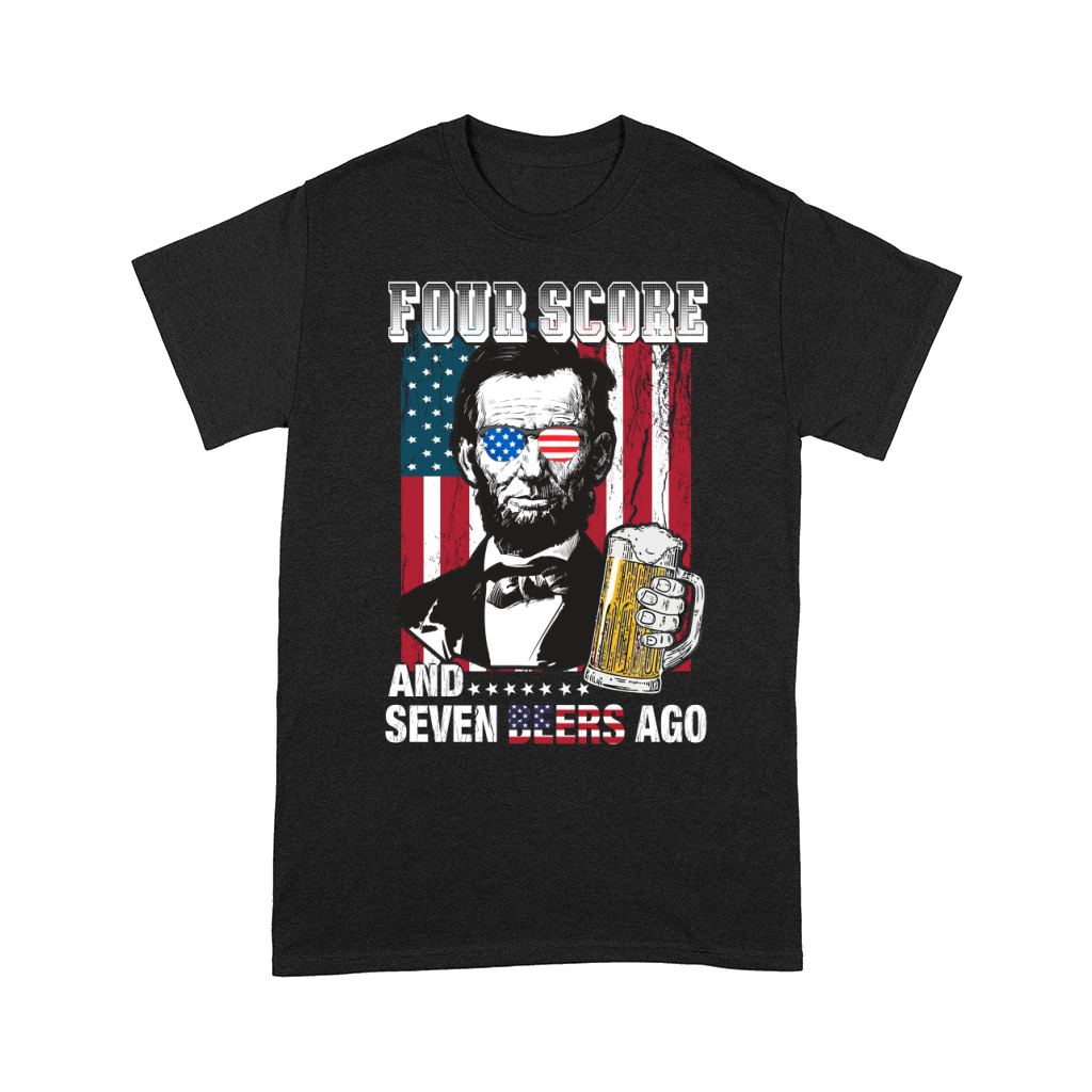 American Flag Four Score and Seven Beers Ago Comfort T-shirt