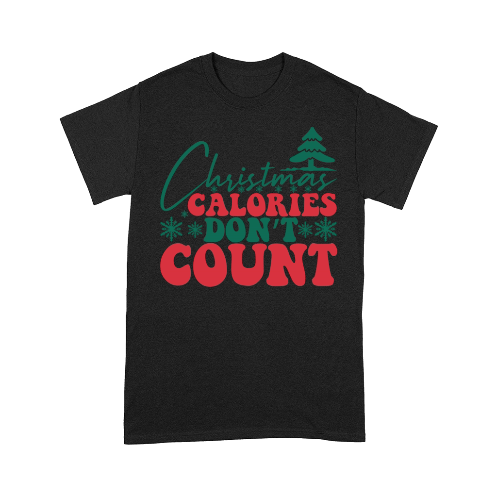 CHRISTMAS CALORIES DONT COUNT 1 Comfort T-shirt