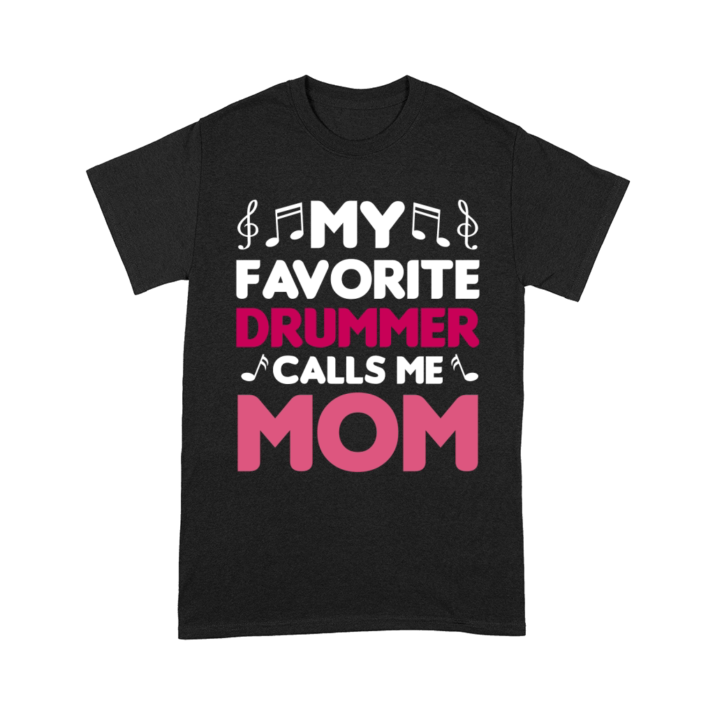 My favorite drummer calls me mom 3 Comfort T-shirt