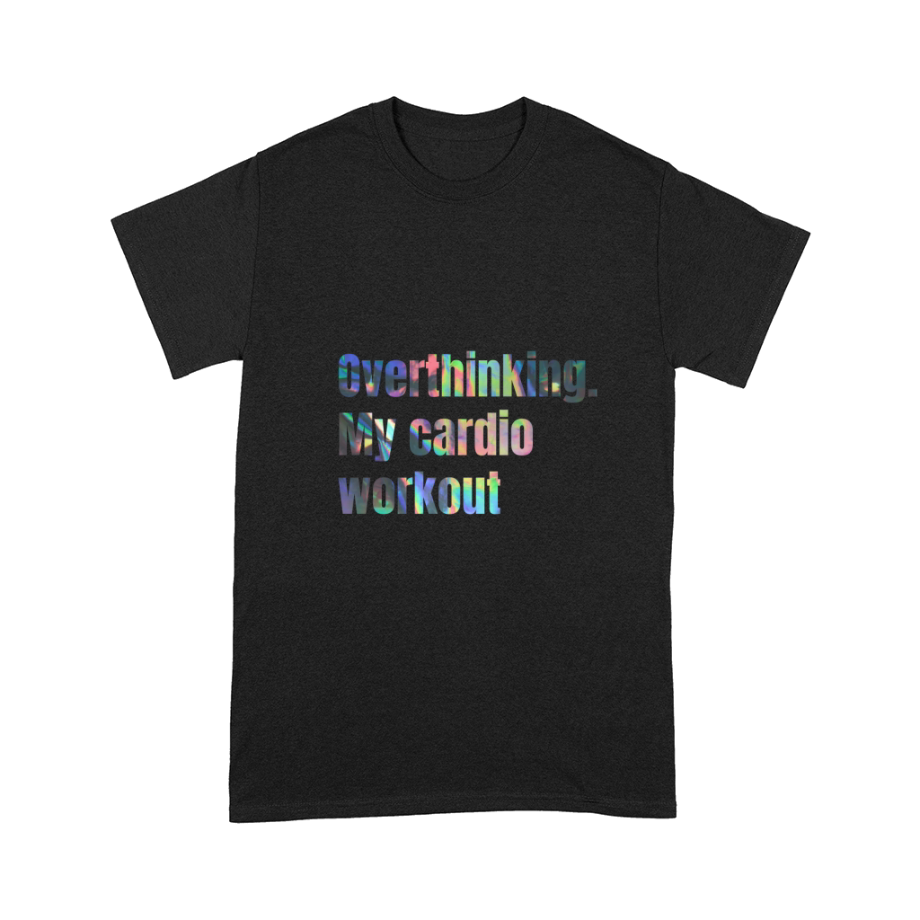 Overthinking my cardio workout Comfort T-shirt
