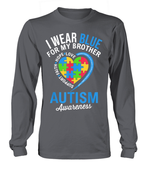 Autism I Wear Blue For My Brother Awareness Month Long sleeved Unisex