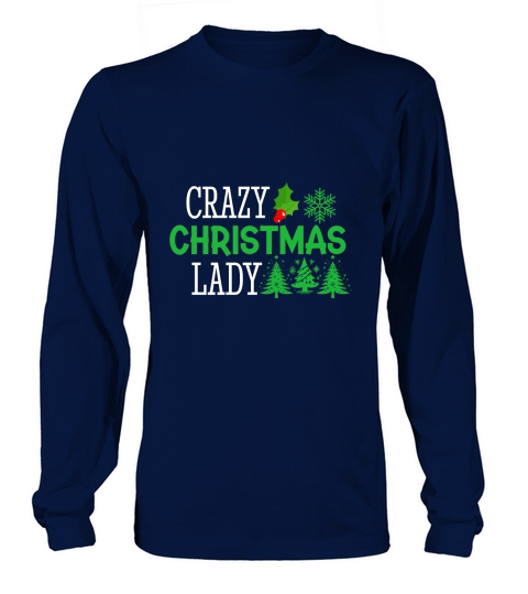 Crazy Christmas Lady Long sleeved Unisex