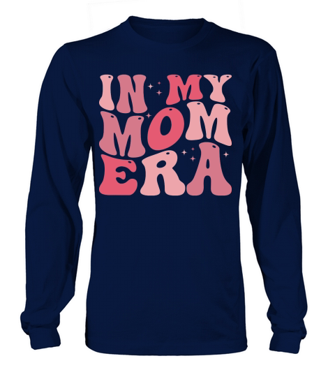 In My Mom Era Mothers Day Long sleeved Unisex
