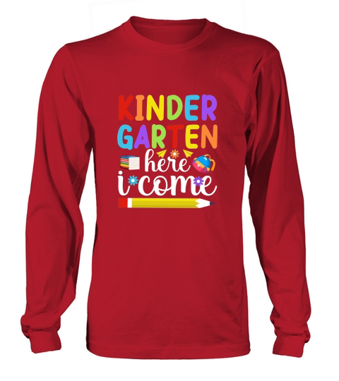Kindergarten Here I Come Long sleeved Unisex