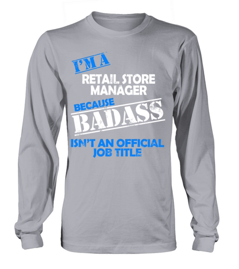 Retail Store Manager - Im A Retail Store Manage Long sleeved Unisex
