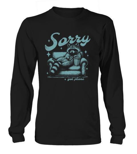 Sorry Got Plans Raccoon Sofa Popcorn D Retro Green GR Long sleeved Unisex