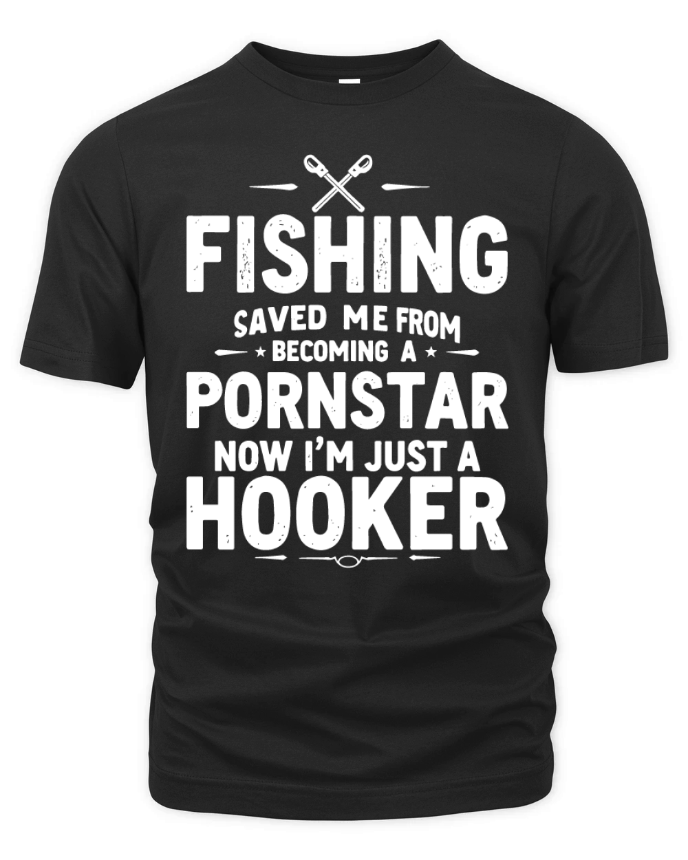Fishing saved me from becoming a pornstar now im just a hooker Organic Unisex T-shirt
