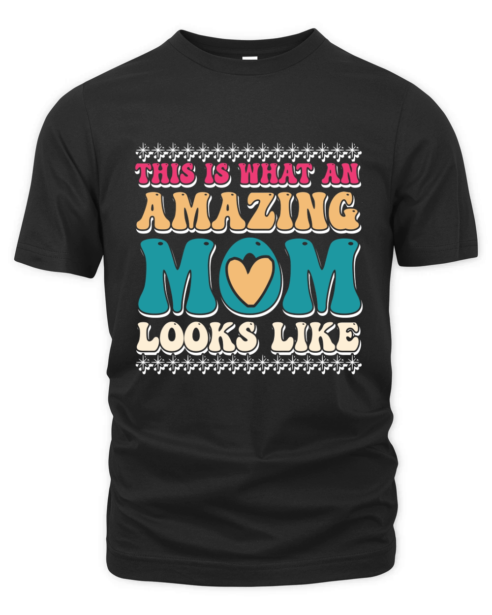 This Is What An Amazing Mom Looks Like 03 Organic Unisex T-shirt