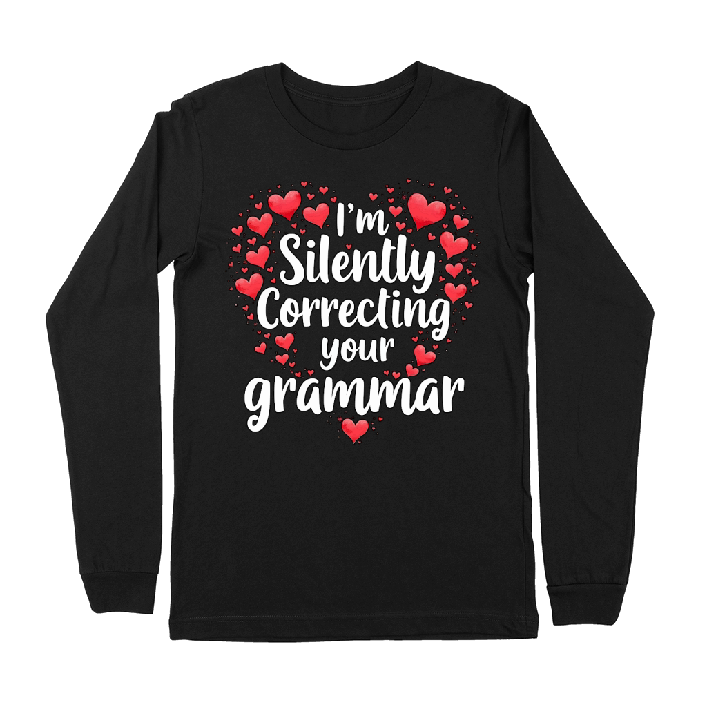 Im silently correcting your grammar 05 Premium Long Sleeve