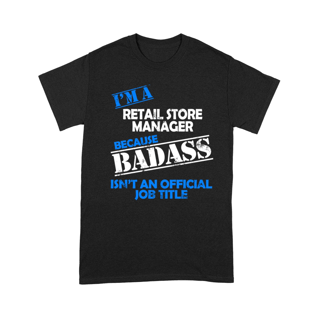 Retail Store Manager - Im A Retail Store Manage Premium T-shirt