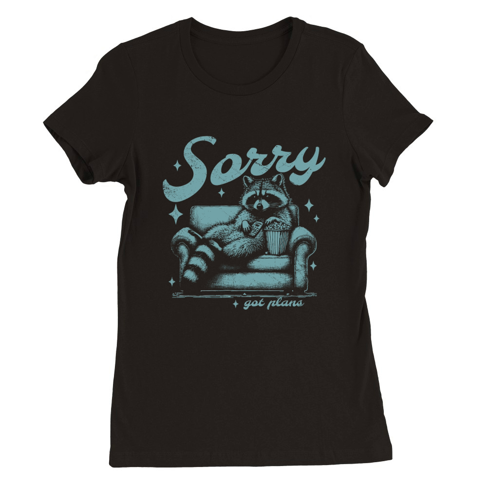 Sorry Got Plans Raccoon Sofa Popcorn D Retro Green GR Premium Womens Crewneck T-shirt