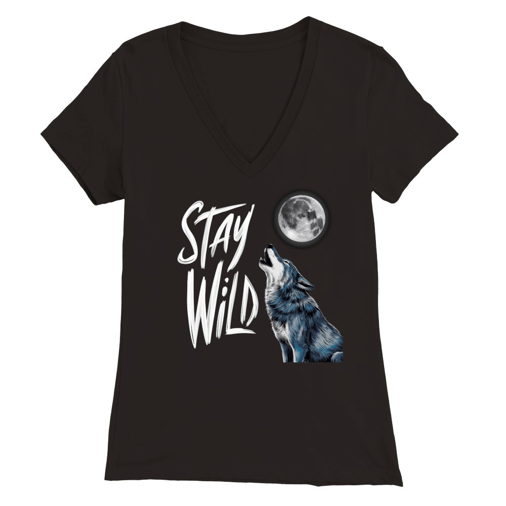 Stay wild Premium Womens V-Neck T-shirt