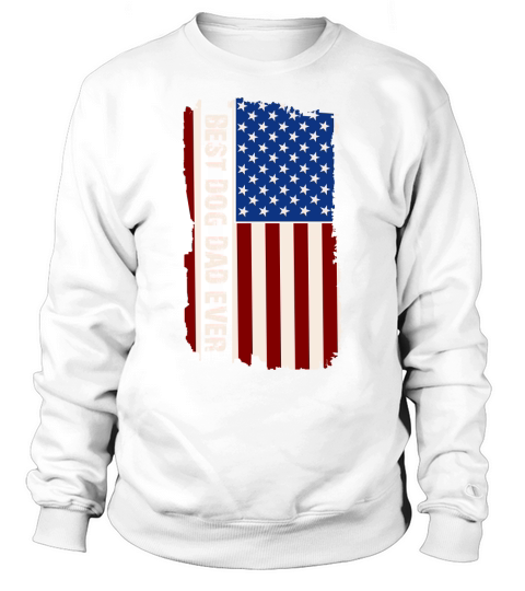 Best dog dad ever Sweatshirt Unisex