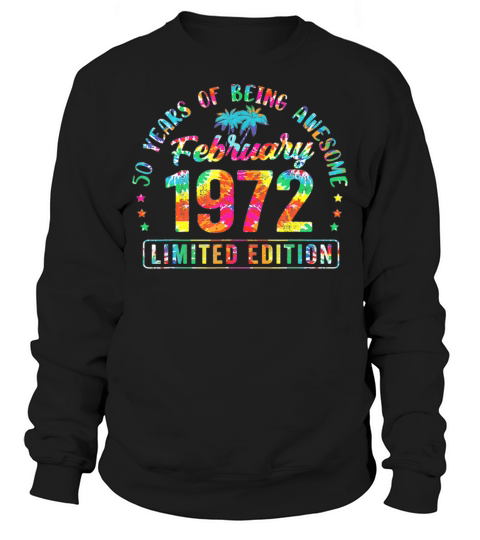 Happy 50th Birthday Vintage February 1972 Gifts 50 Sweatshirt Unisex