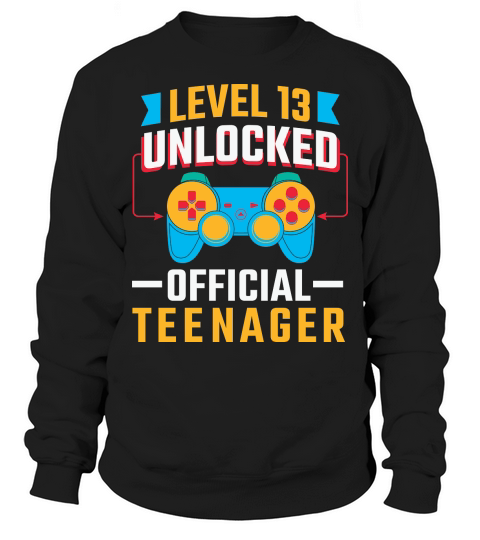 lever 13 unlocked official teenager birthday Sweatshirt Unisex