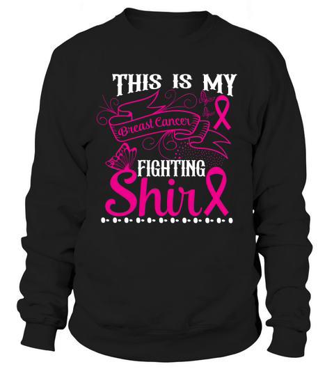 This Is My Breast Cancer Fighting Shirt Sweatshirt Unisex