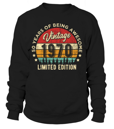 Vintage 1970 50 years old Awesome 50th Birthday Sweatshirt Unisex