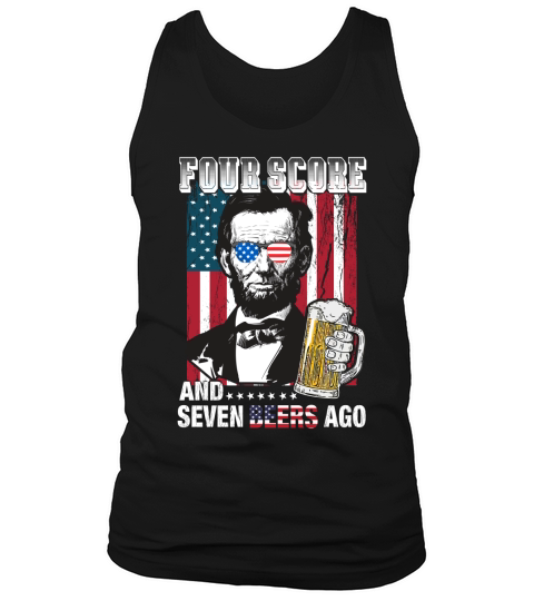 American Flag Four Score and Seven Beers Ago Tank Top Unisex