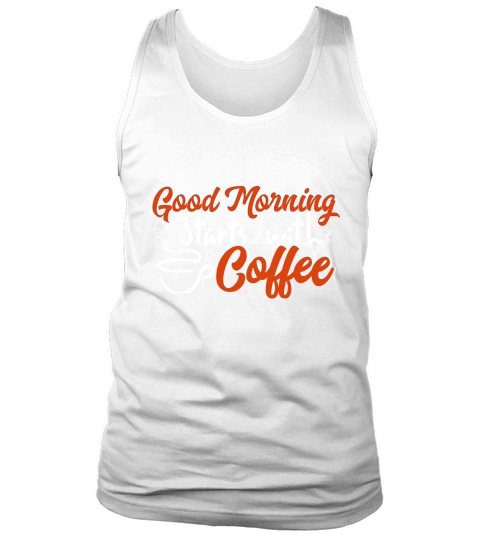 good morning with coffee Tank Top Unisex