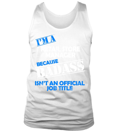 Retail Store Manager - Im A Retail Store Manage Tank Top Unisex
