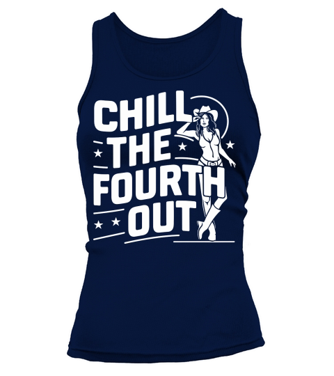 Chill The Fourth Out Tank top Woman