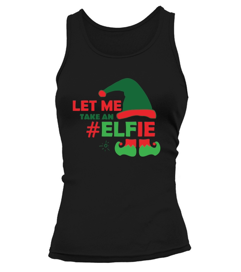 Let me take an #Elfie Tank top Woman