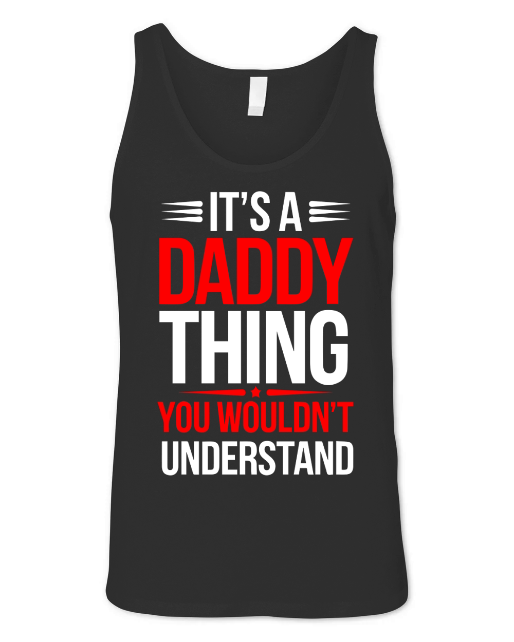 Its a daddy thing you wouldn;t understand Unisex Jersey Tank