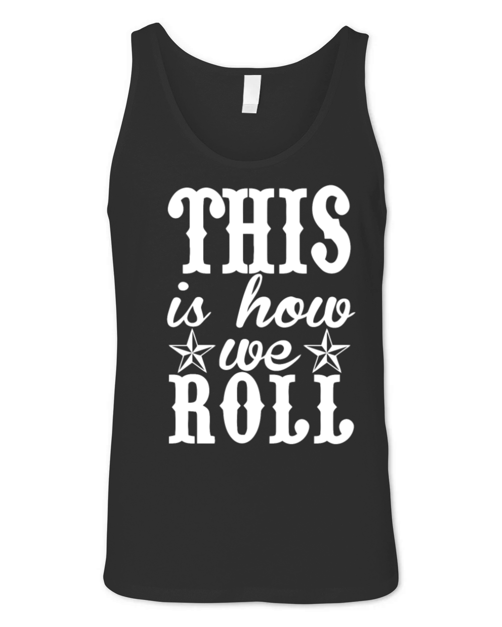 This Is How We Roll Unisex Jersey Tank