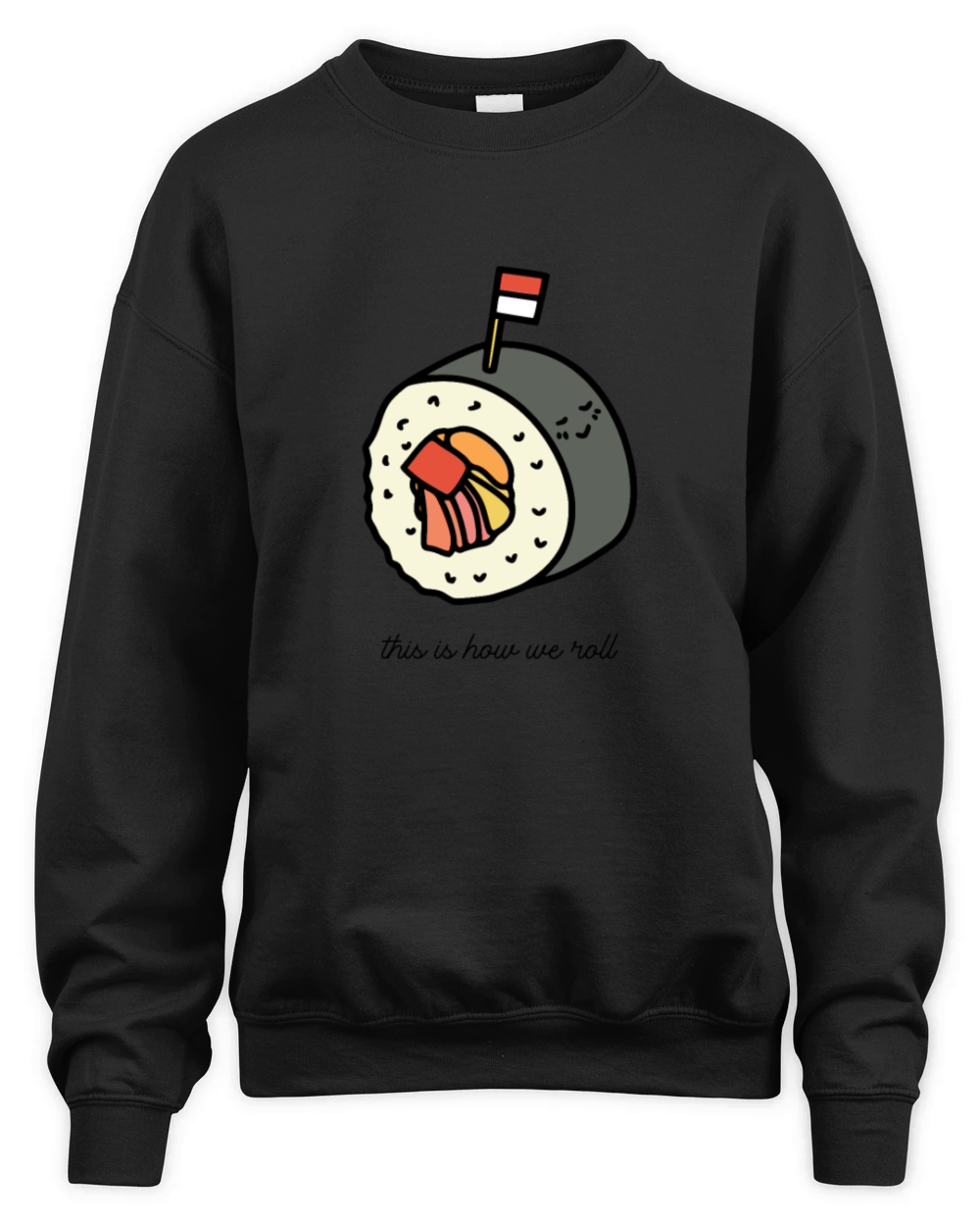 This Is How We Roll Unisex Premium Crewneck Sweatshirt