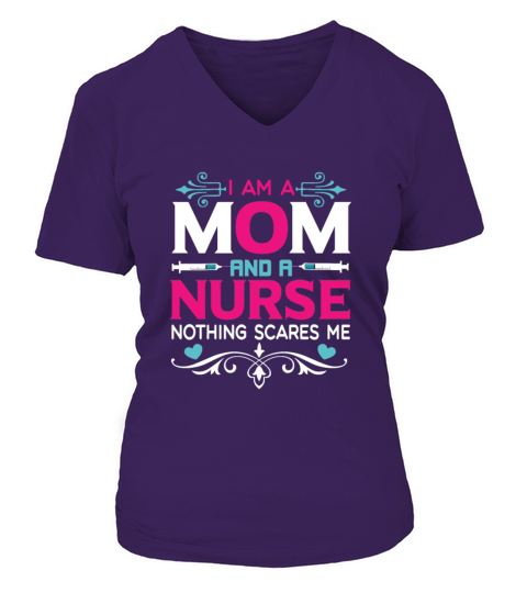 I Am A Mom and A Nurse Nothing Scares Me V-neck T-Shirt Woman