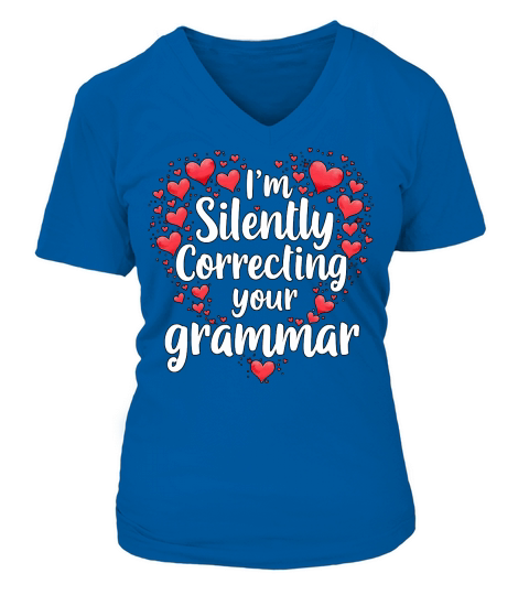 Im silently correcting your grammar 05 V-neck T-Shirt Woman