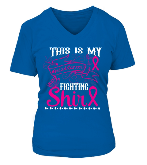 This Is My Breast Cancer Fighting Shirt V-neck T-Shirt Woman