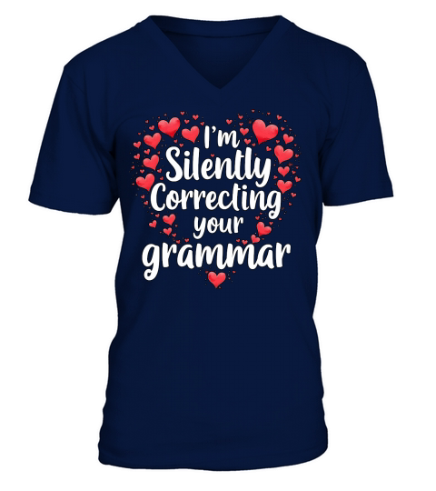Im silently correcting your grammar 05 V-Neck T-shirt