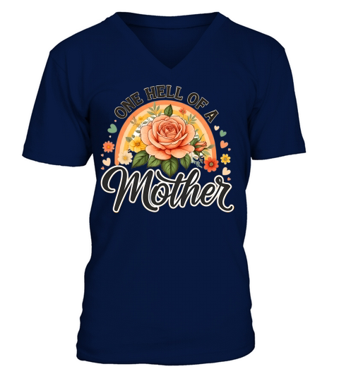 One Hell Of A mother V-Neck T-shirt