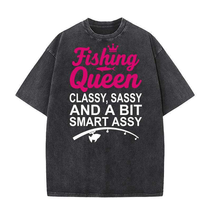 Fishing queen classy, sassy and a bit smart assy Washed T-Shirt