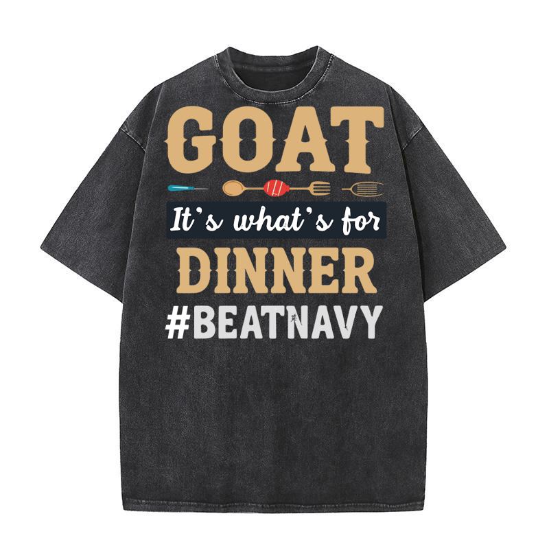 Goat its whats for dinner #beatnavy Washed T-Shirt